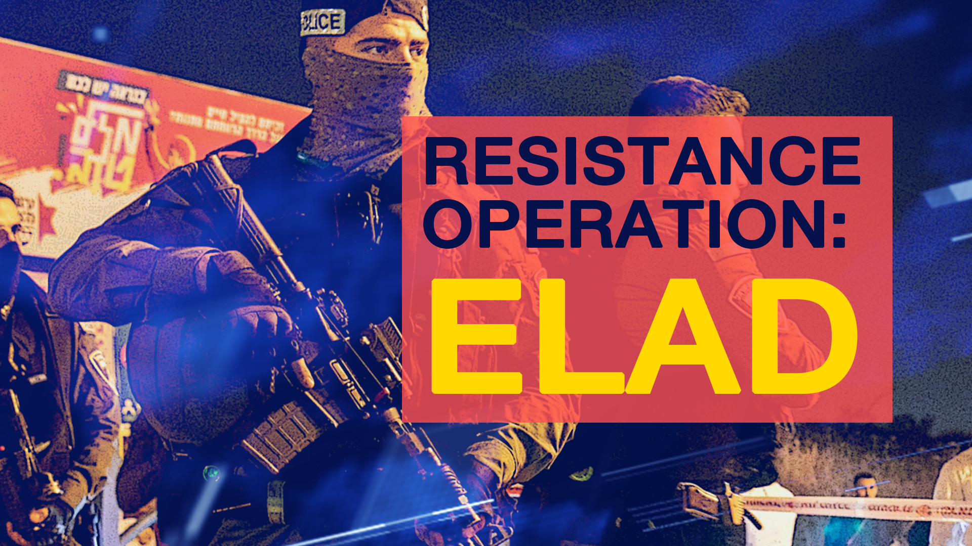 Resistance operation: Elad