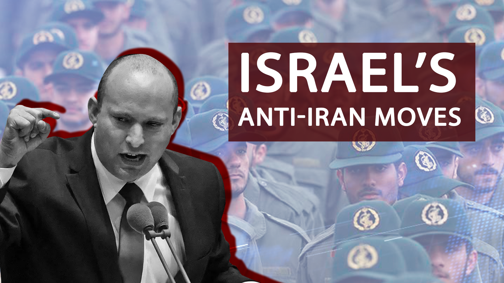 Israel’s anti-Iran moves