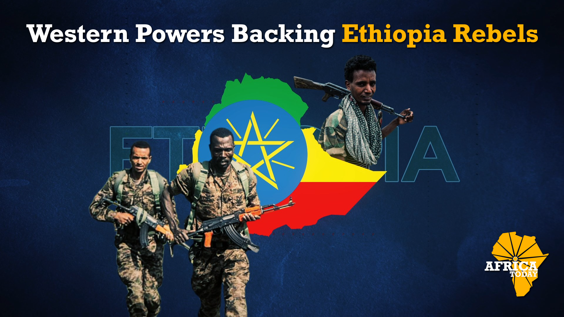 Western powers backing Ethiopia rebels