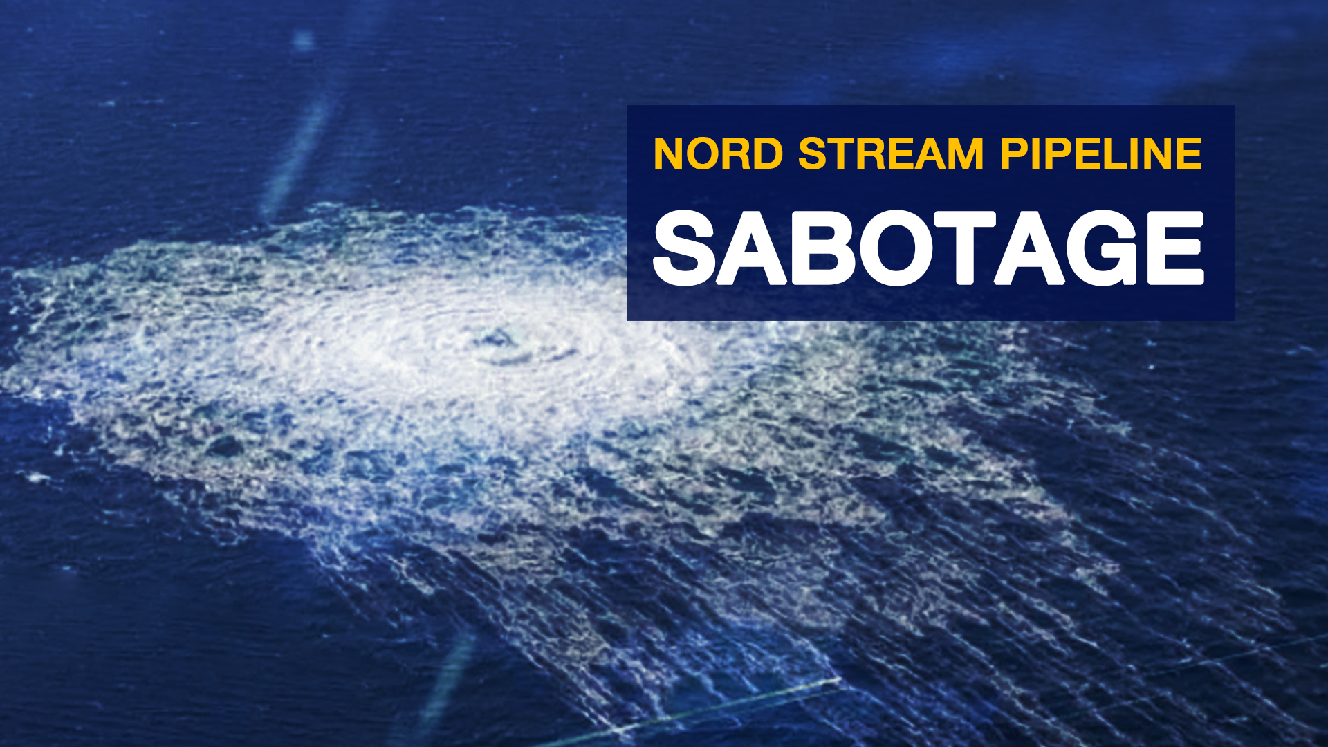 Suspicious Nord Stream Sabotage