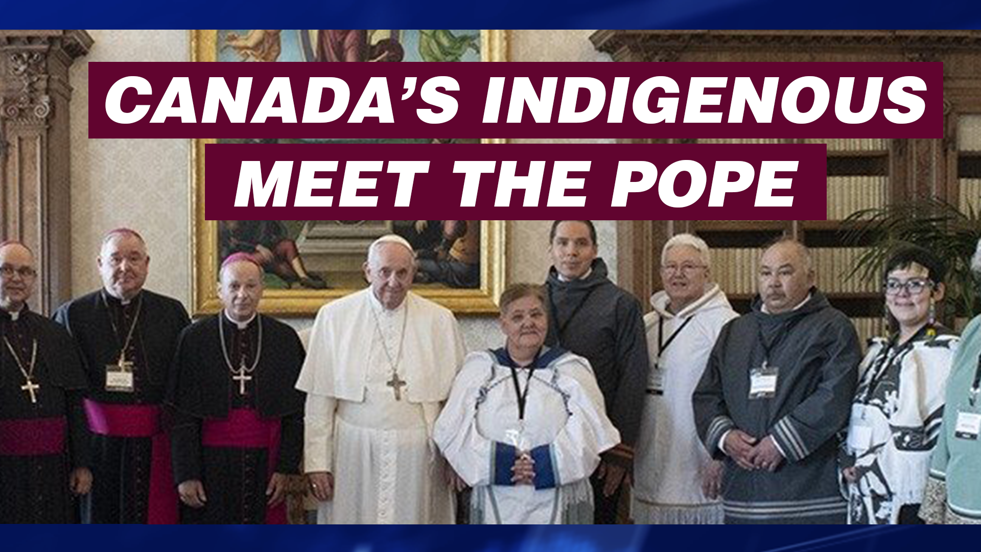 Canada's indigenous meets the Pope