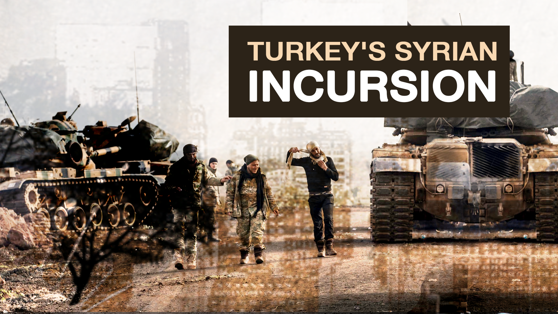 Turkey’s Syrian Incursion
