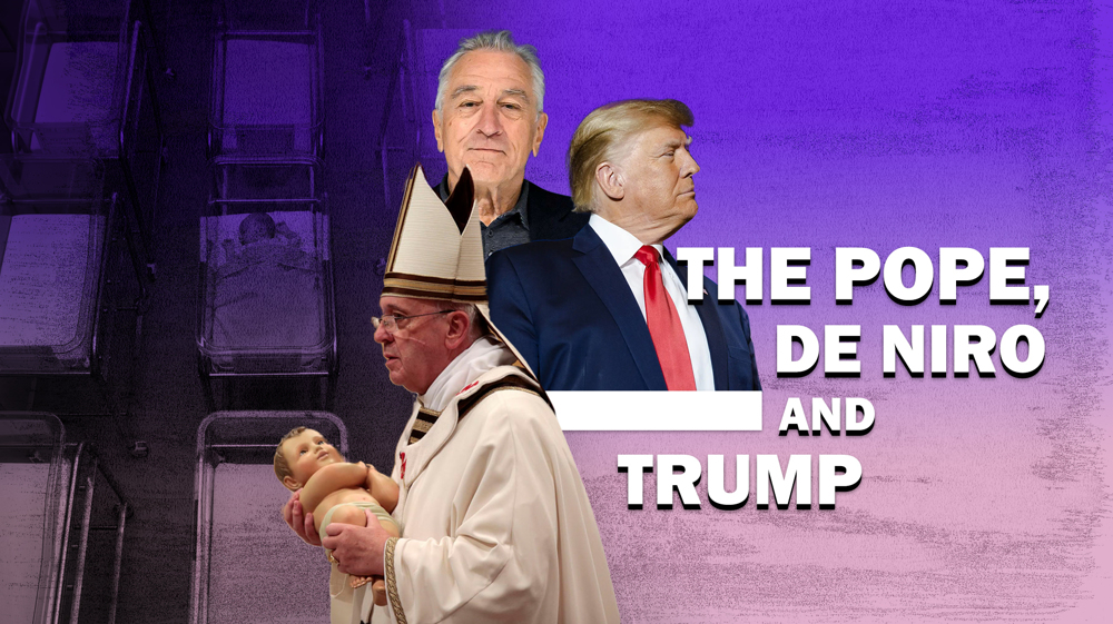 The Pope, De Niro and Trump