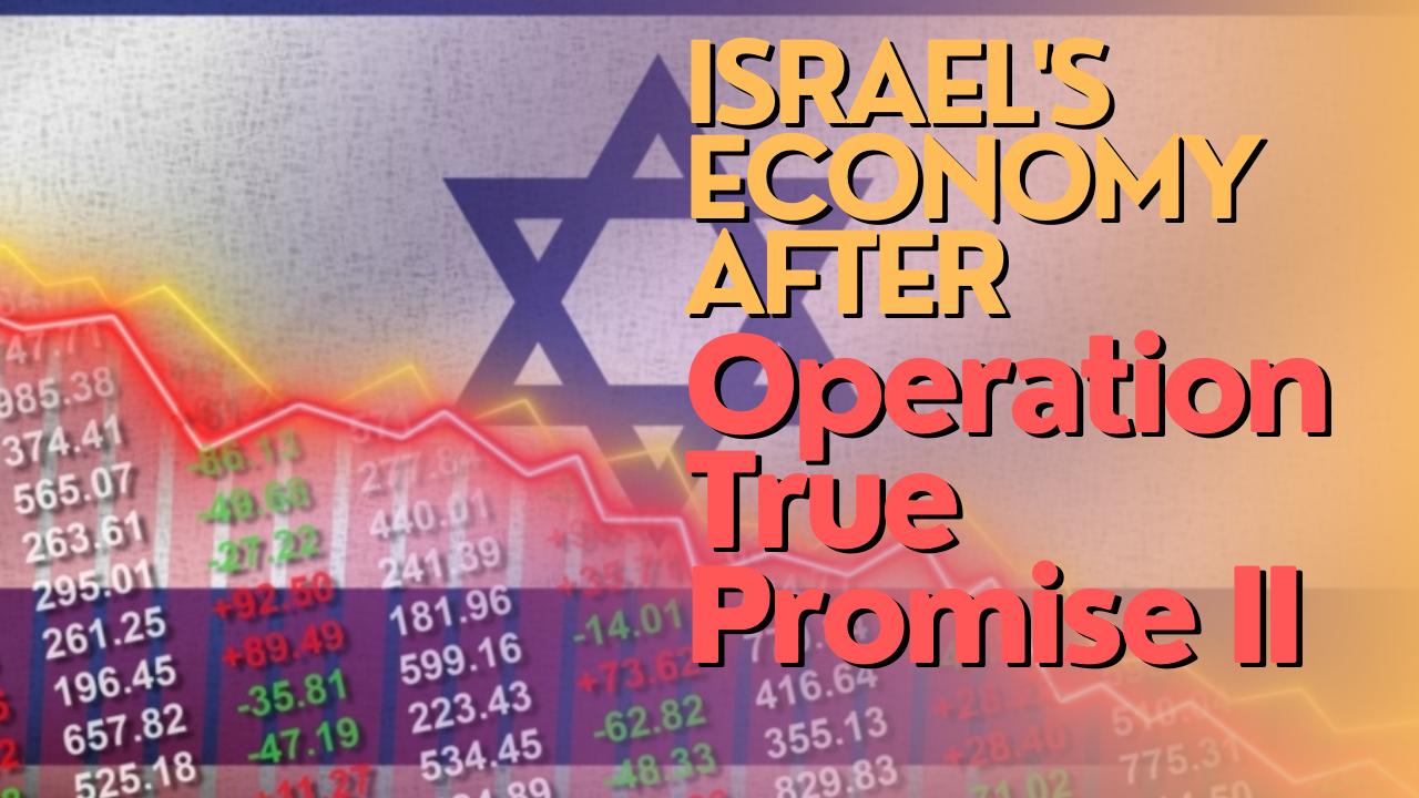 Israel's economy after Operation True Promise II