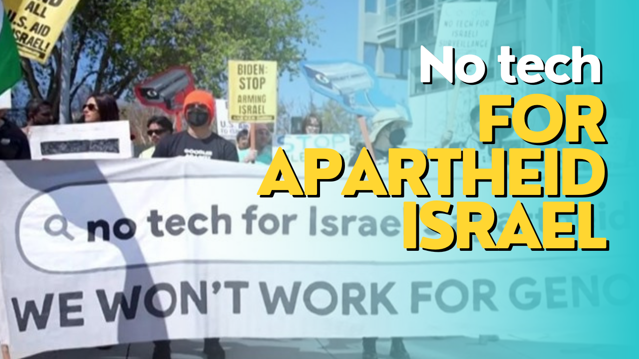 No tech for apartheid Israel