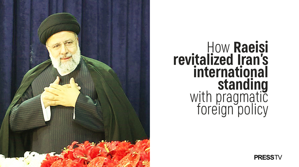President Raeisi revitalized Iran's intl. standing with pragmatic foreign policy
