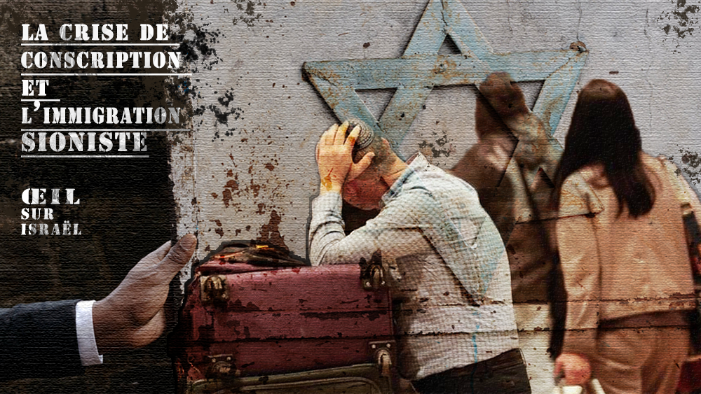 La crise de conscription et l’immigration sioniste