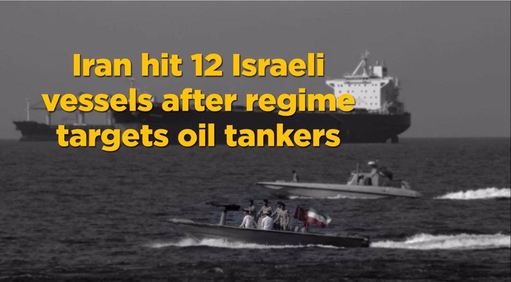 Iran hit 12 Israeli vessels after regime targets Iranian oil tankers 