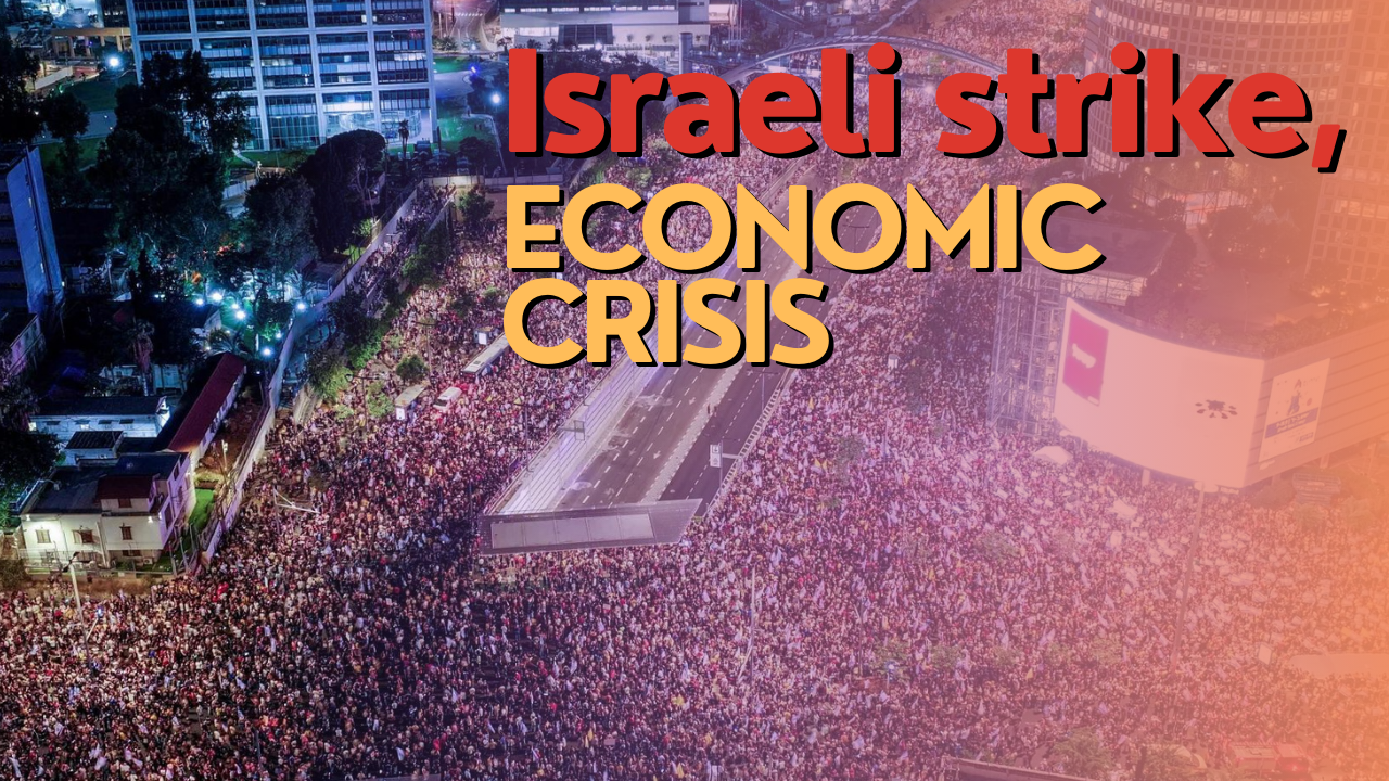 Israeli strike, economic crisis