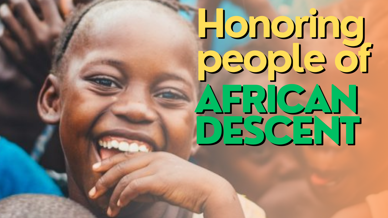 Honoring people of African descent