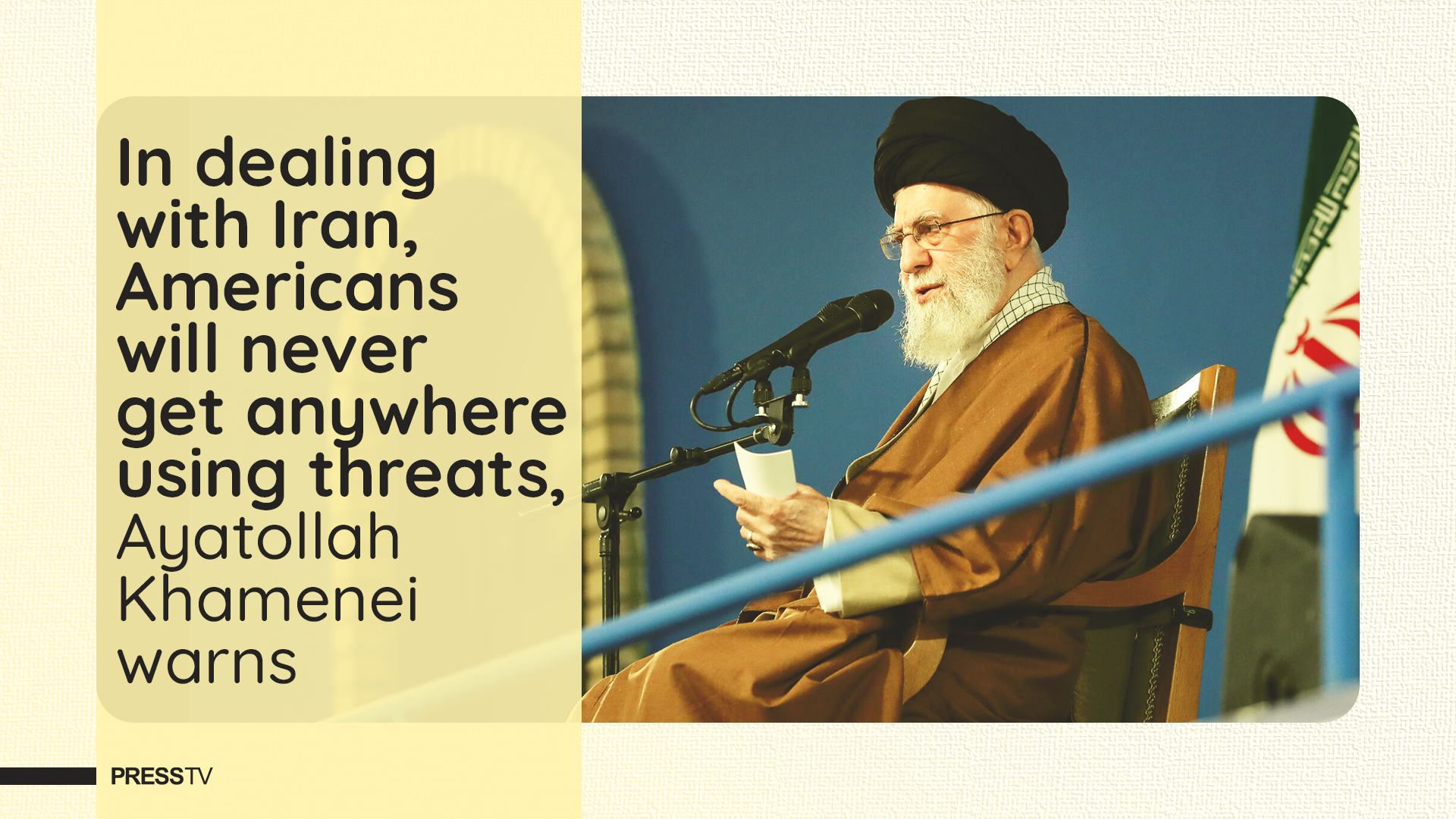 In dealing with Iran, Americans will get nowhere using threats, Ayatollah Khamenei warns