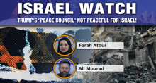 Trump's 'Peace Council' not peaceful for Israel!