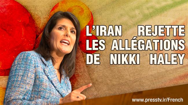 L’Iran rejette les allégations de Nikki Haley